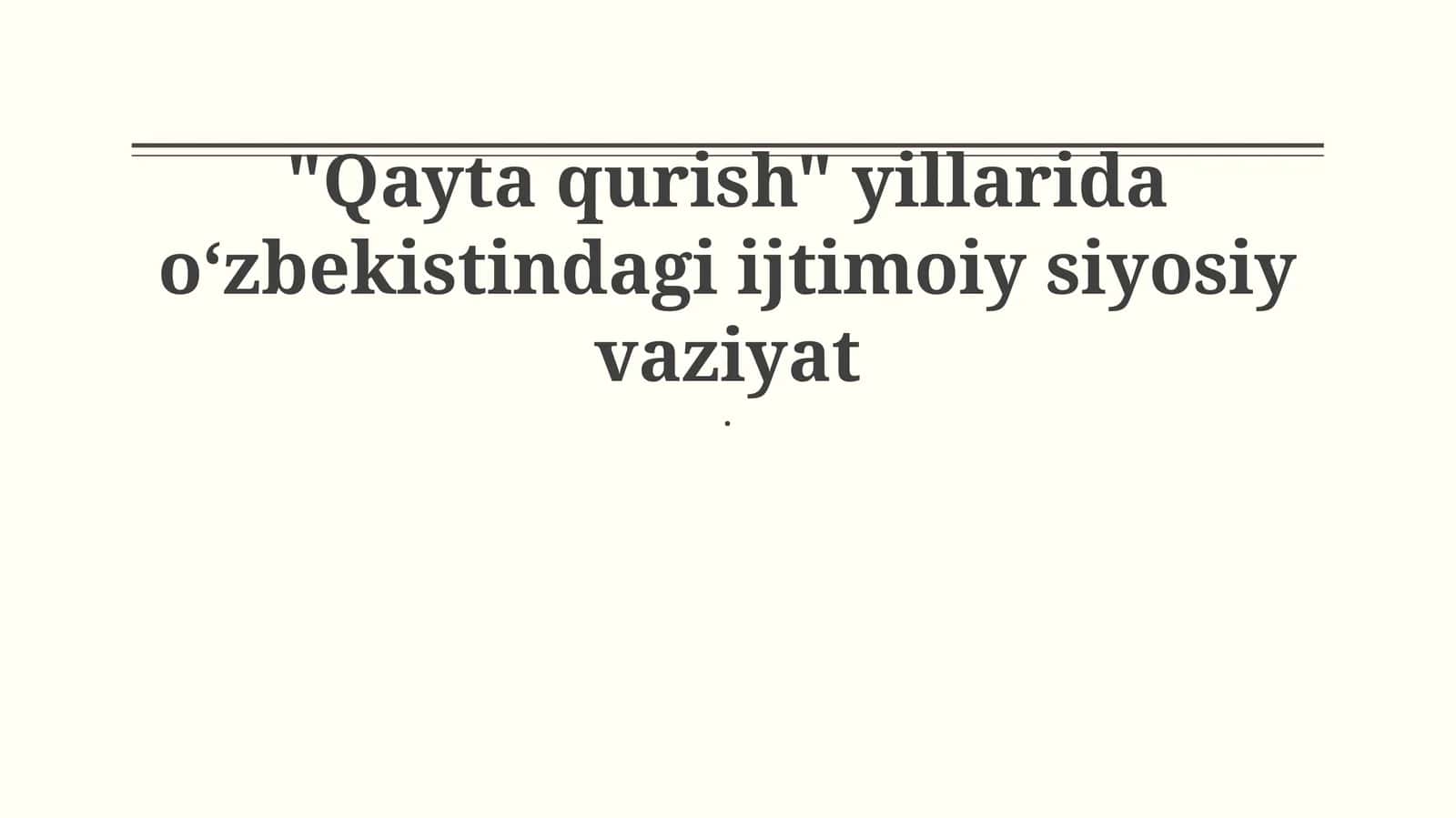 "Qayta qurish" yillarida oʻzbekistindagi ijtimoiy siyosiy vaziyat