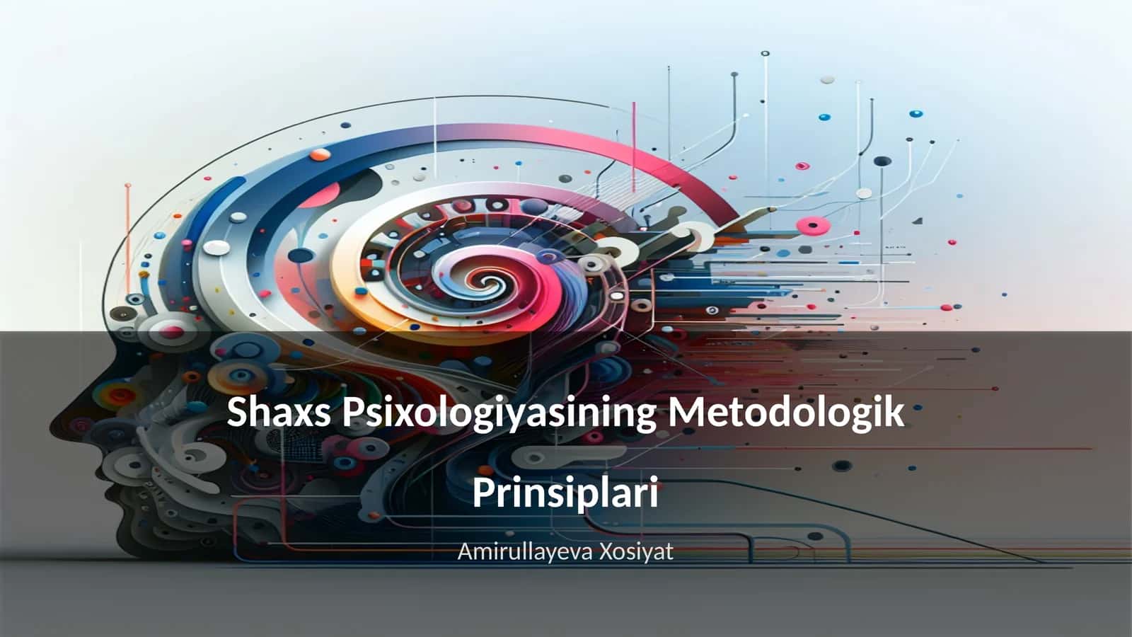 Shaxs Psixologiyasining Metodologik Prinsiplari