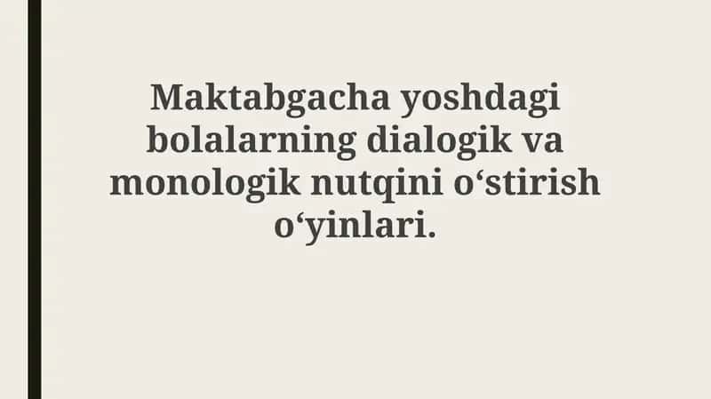 Maktabgacha yoshdagi bolalarning dialogik va monologik nutqini oʻstirish oʻyinlari