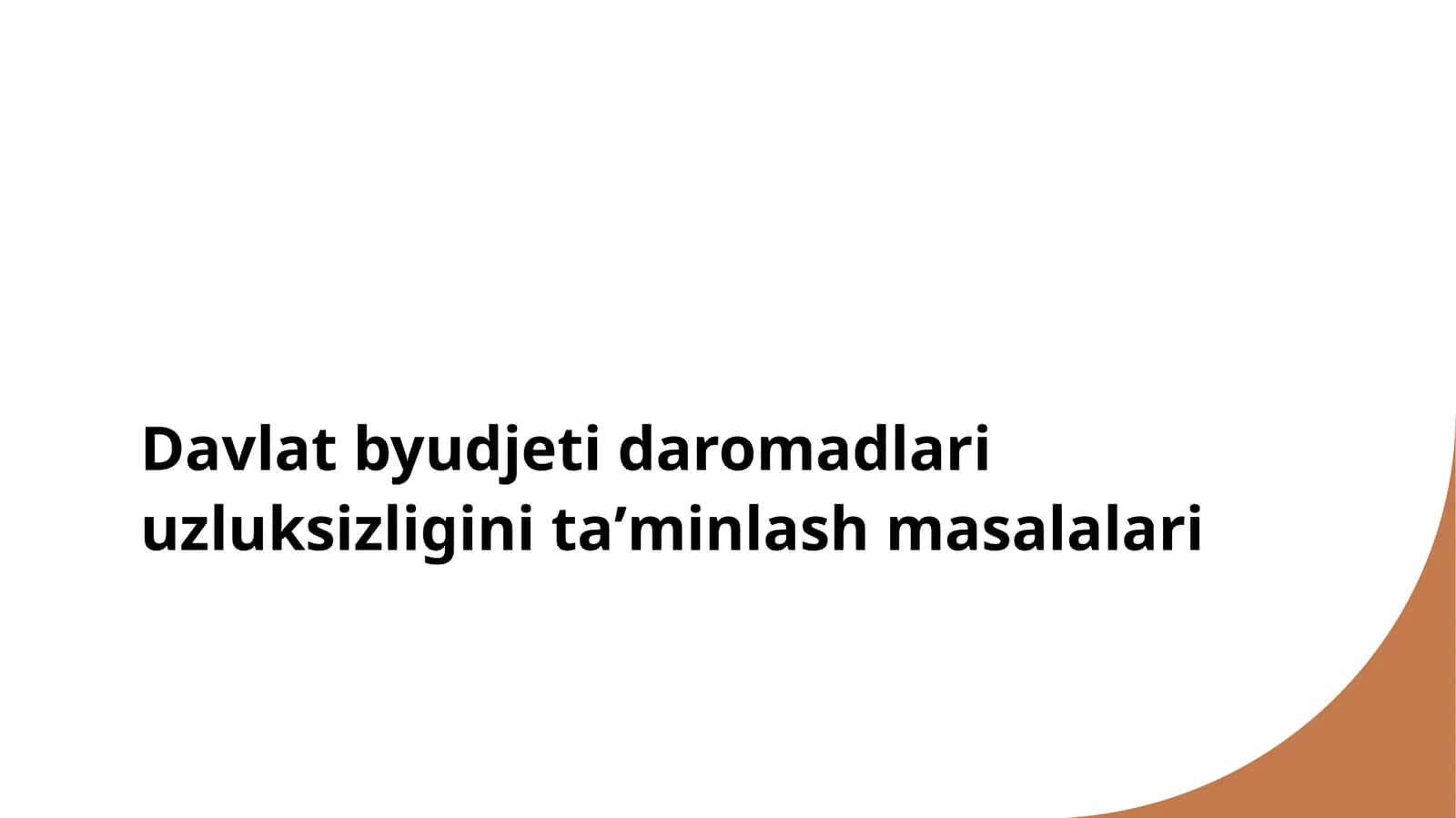 Davlat byudjeti daromadlari uzluksizligini taʼminlash masalalari