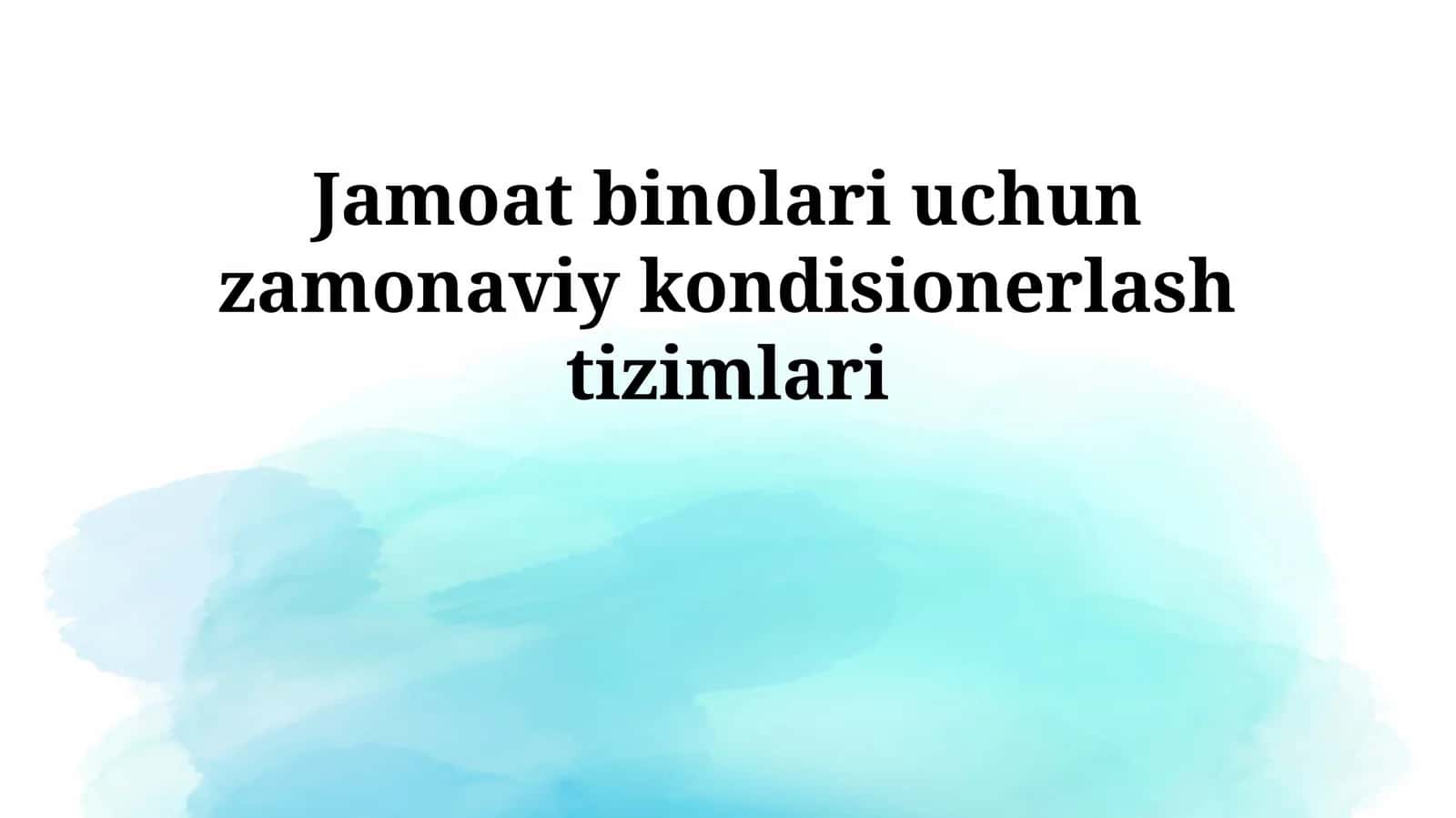Jamoat binolari uchun zamonaviy kondisionerlash tizimlari