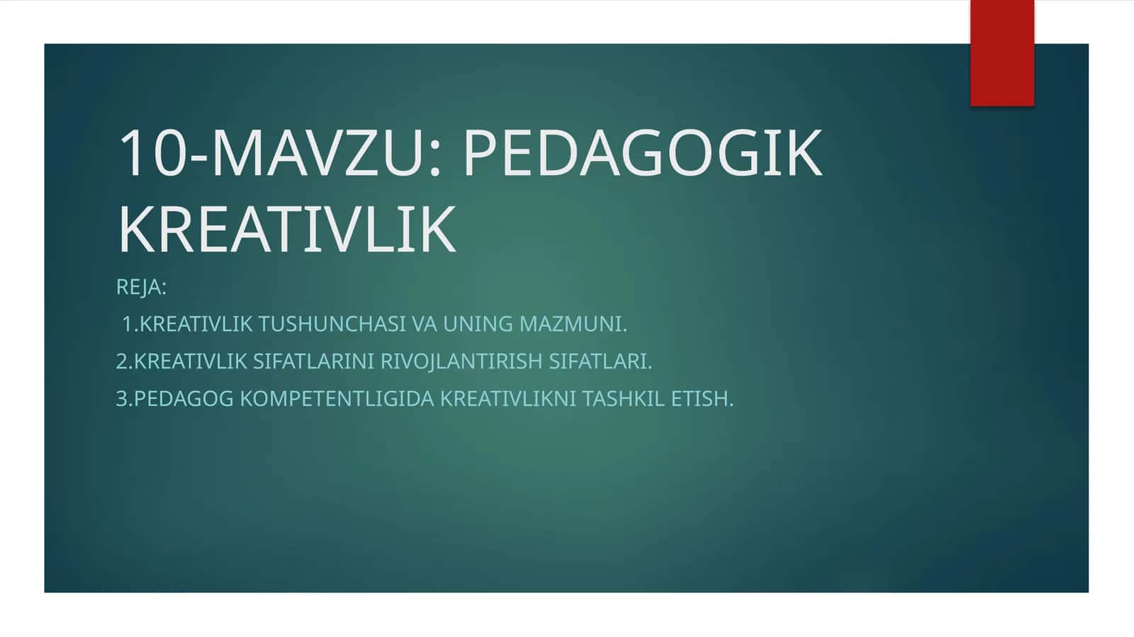 PEDAGOGIK KREATIVLIK