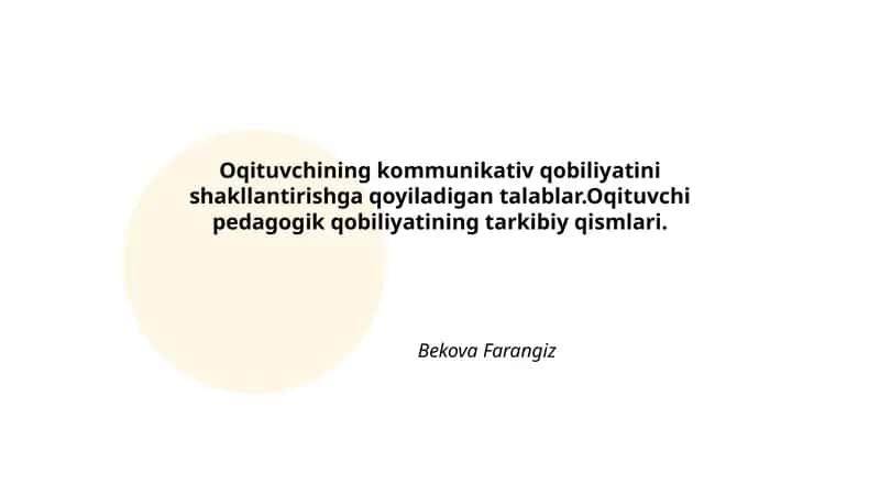 Oqituvchining kommunikativ qobiliyatini shakllantirishga qoyiladigan talablar