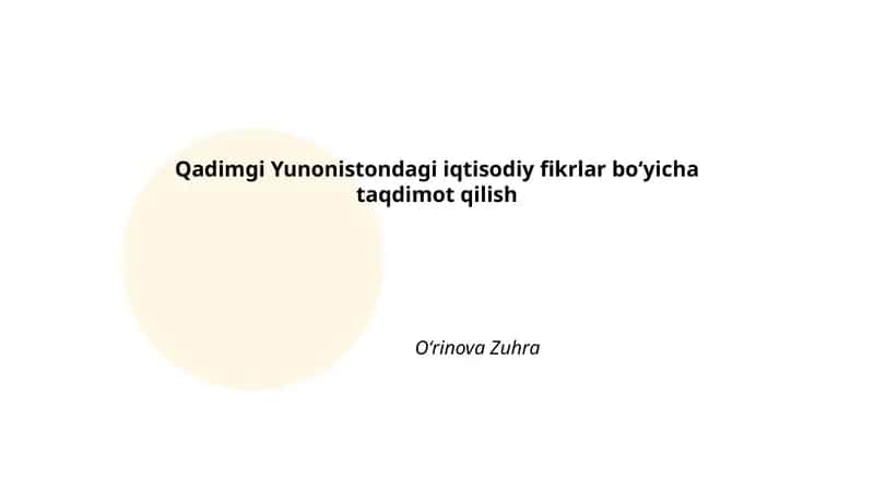 Qadimgi Yunonistondagi iqtisodiy fikrlar boʻyicha taqdimot qilish