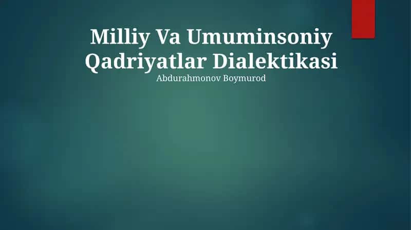 Milliy Va Umuminsoniy Qadriyatlar Dialektikasi