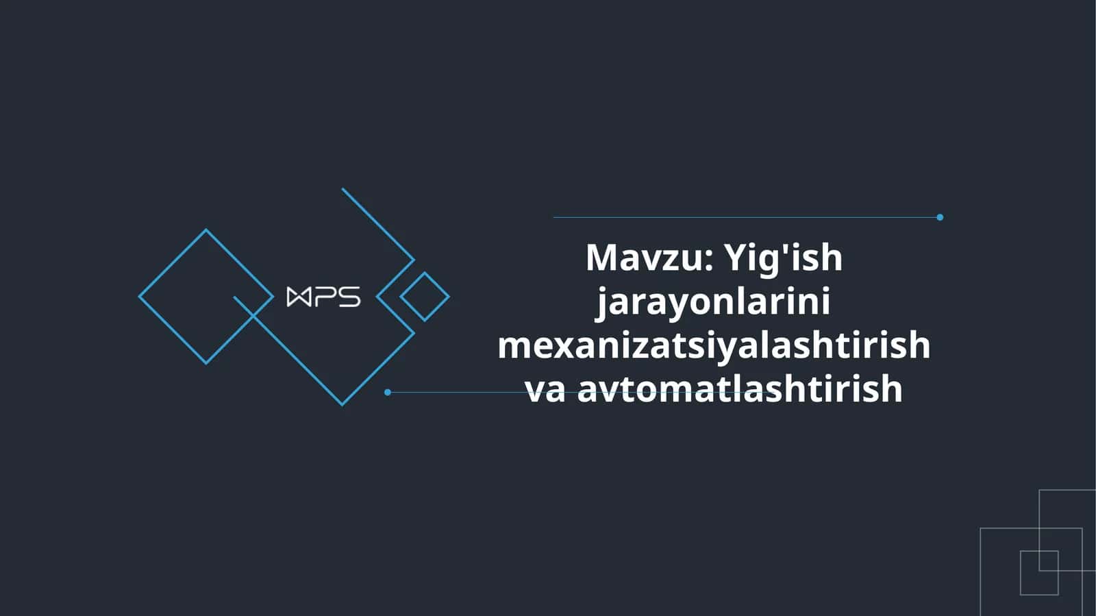 Yig'ish jarayonlarini mexanizatsiyalashtirish va avtomatlashtirish
