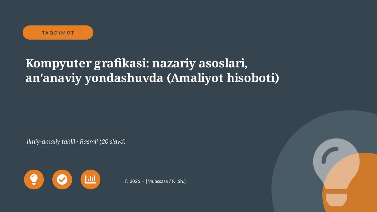 Kompyuter grafikasi: nazariy asoslari, an'anaviy yondashuvda (Amaliyot hisoboti)