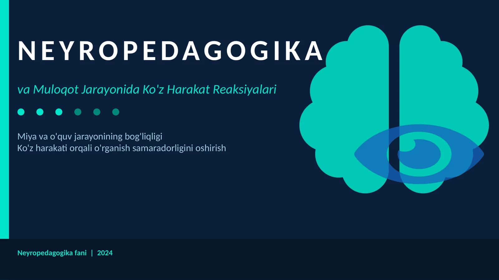 NEYROPEDAGOGIKA va Muloqot Jarayonida Ko'z Harakat Reaksiyalari