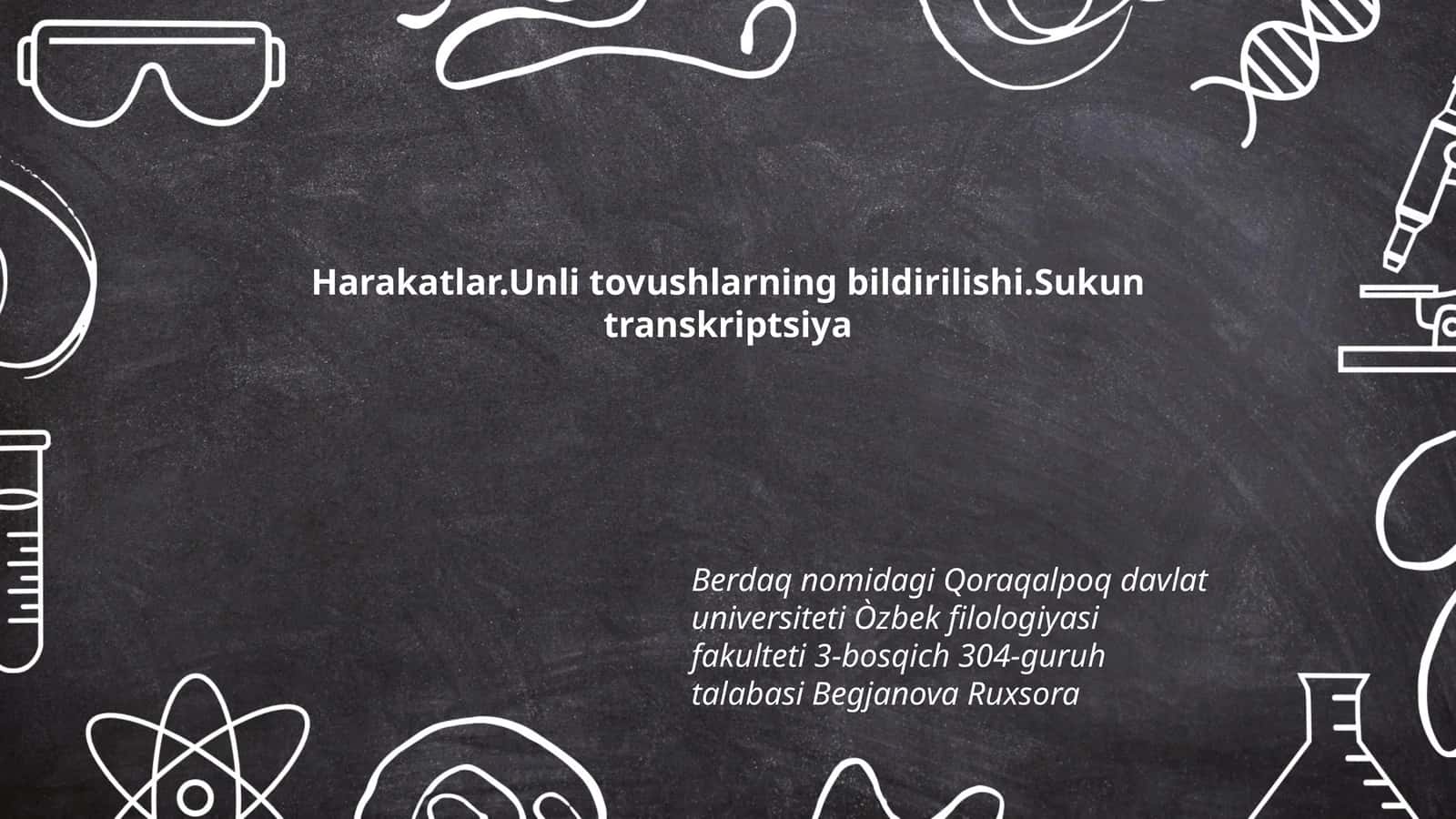 Harakatlar.Unli tovushlarning bildirilishi.Sukun transkriptsiya