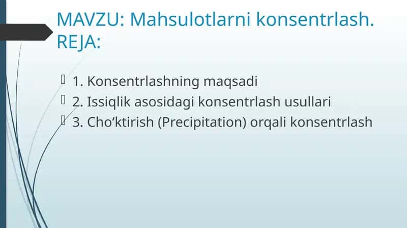 Mahsulotlarni konsentrlash.