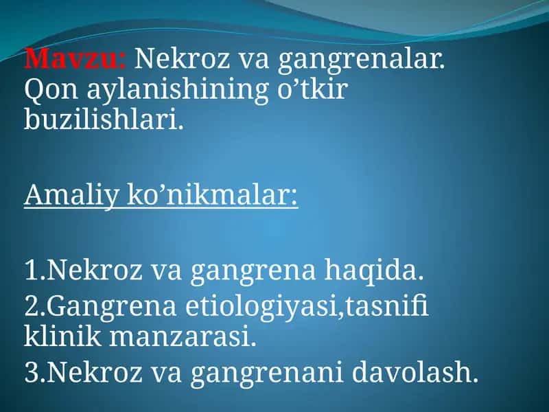 Nekrozvagangrenalar.Qonaylanishiningo’tkirbuzilishlari