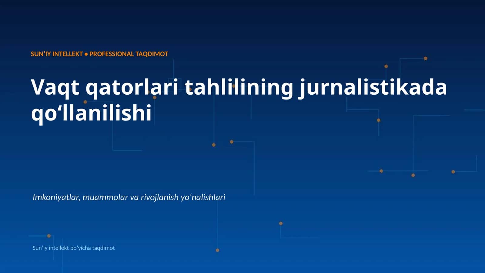 SUNʼIY INTELLEKT • PROFESSIONAL TAQDIMOT