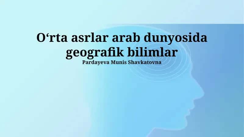 Oʻrta asrlar arab dunyosida geografik bilimlar