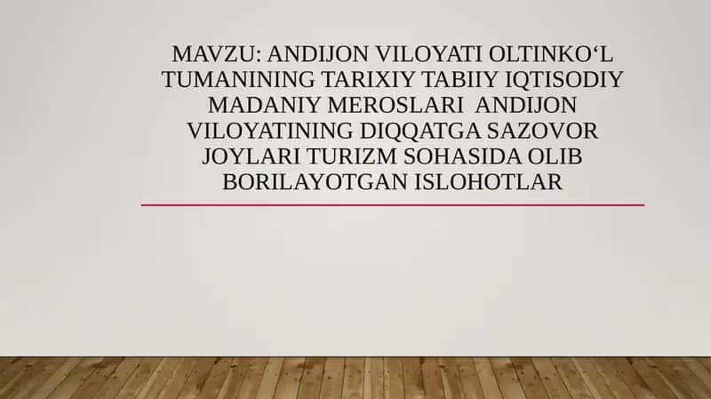 Andijonviloyati Oltinkoʻltumanining tarixiy tabiiy iqtisodiy madaniy meroslari