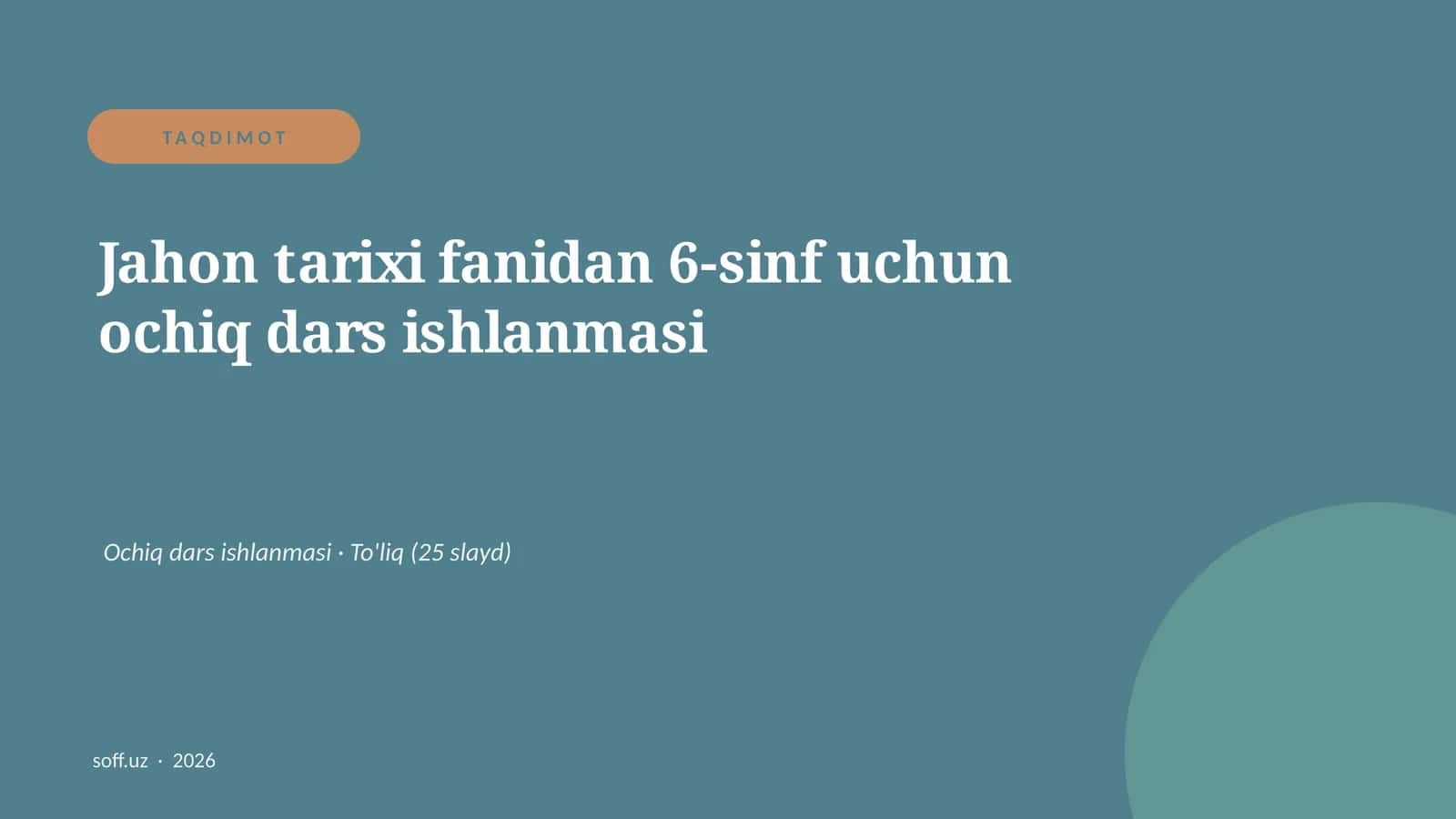 Jahon tarixi fanidan 6-sinf uchun ochiq dars ishlanmasi