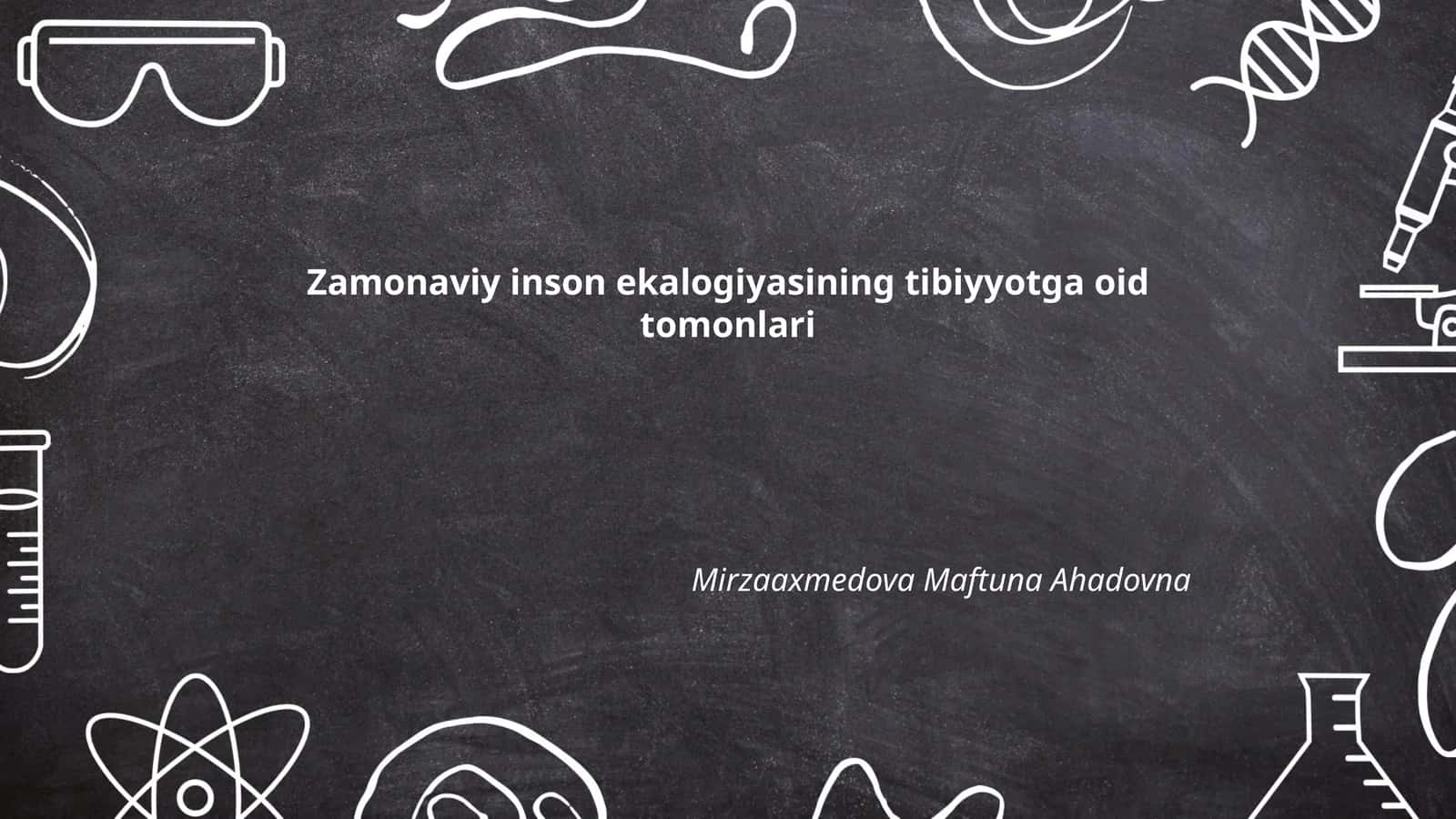 Zamonaviy inson ekalogiyasining tibiyyotga oid tomonlari