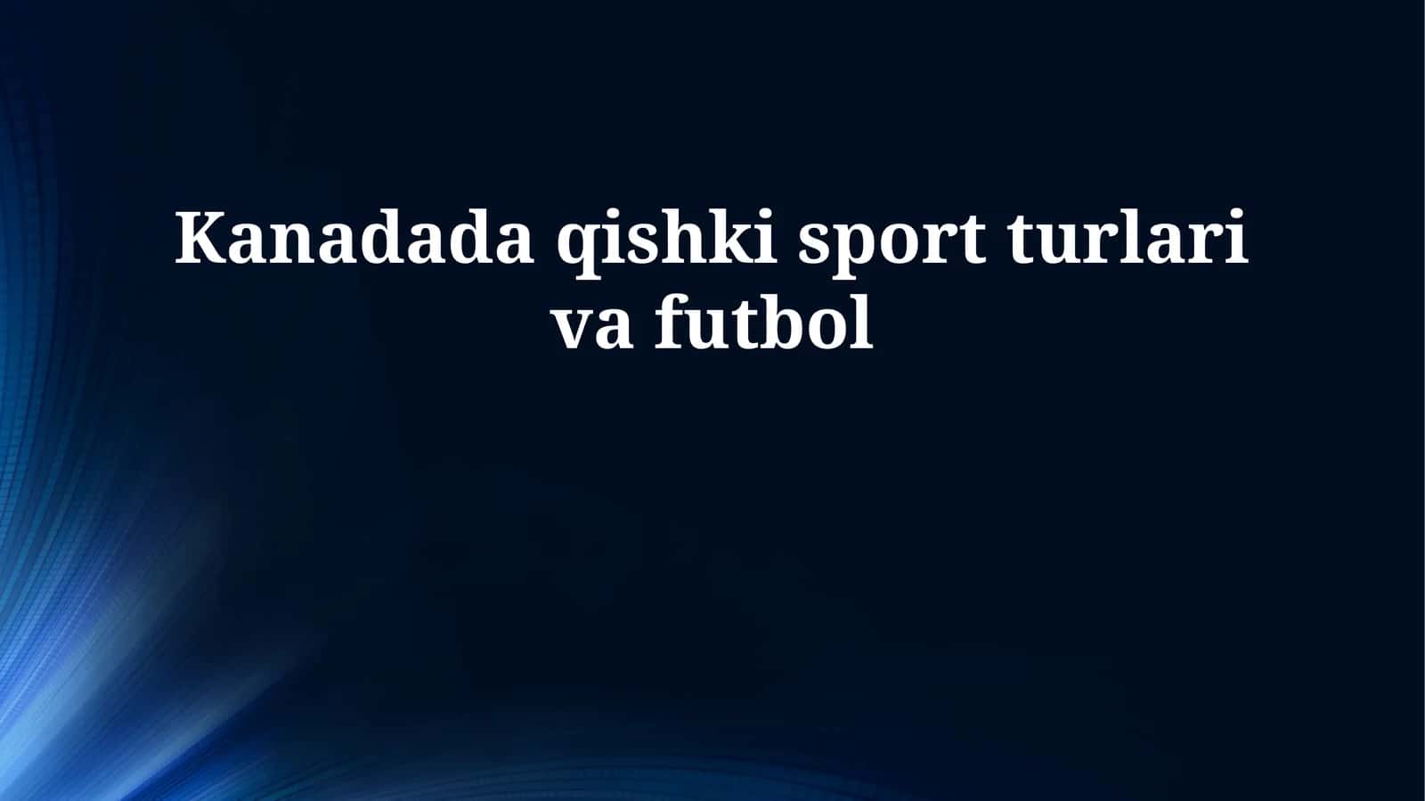 Kanadada qishki sport turlari va futbol
