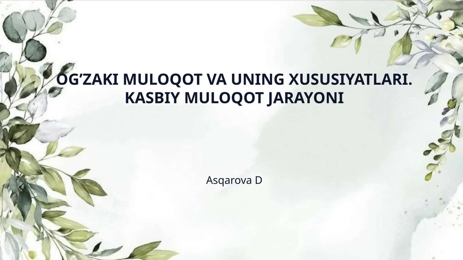 OG’ZAKI MULOQOT VA UNING XUSUSIYATLARI. KASBIY MULOQOT JARAYONI