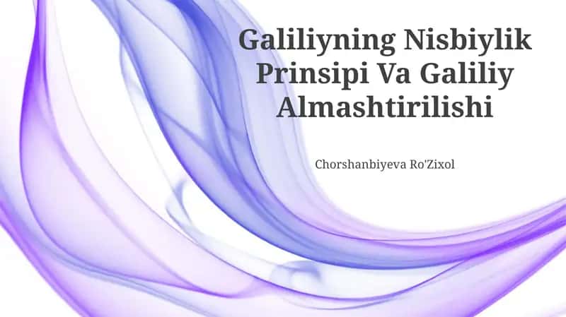 Galiliyning Nisbiylik Prinsipi Va Galiliy Almashtirilishi