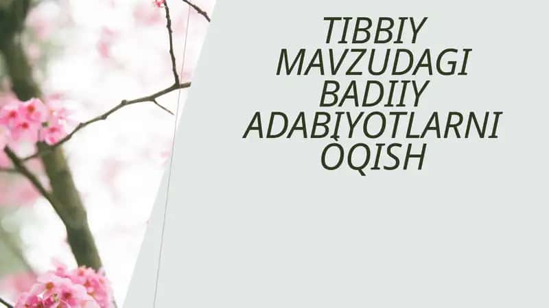 tibbiy mavzudagi badiiy adabiyotlarni oʻqish
