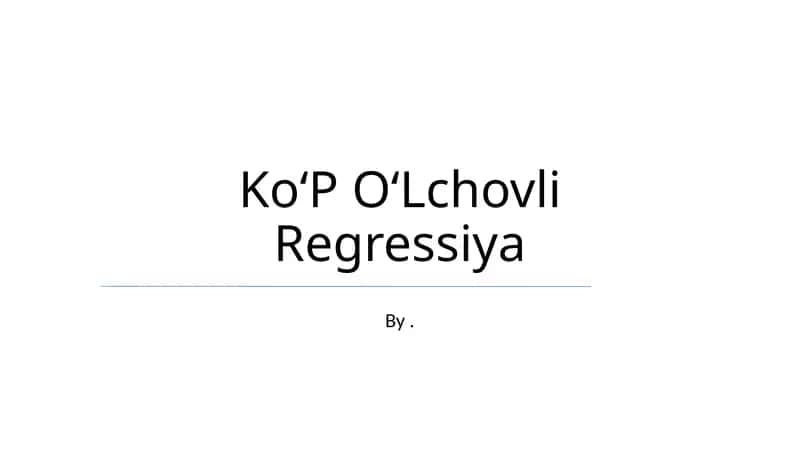 KoʻP OʻLchovli Regressiya