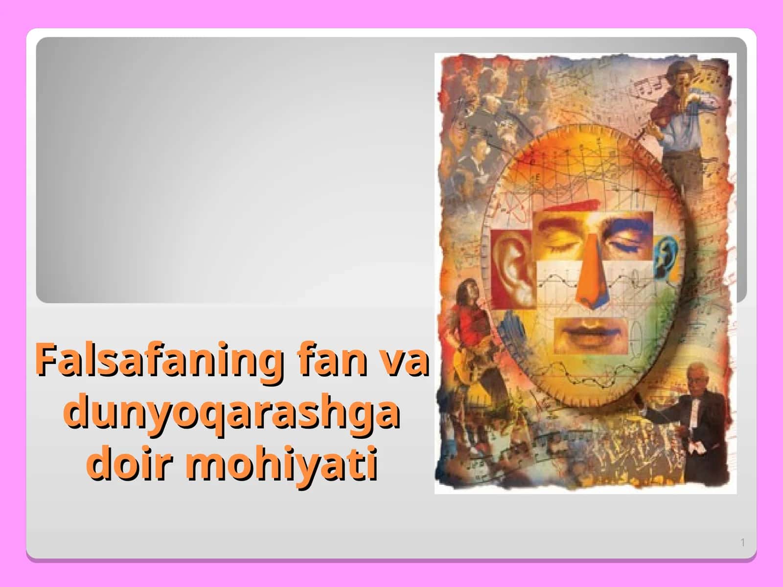 Falsafaning fan va dunyoqarashga doir mohiyati