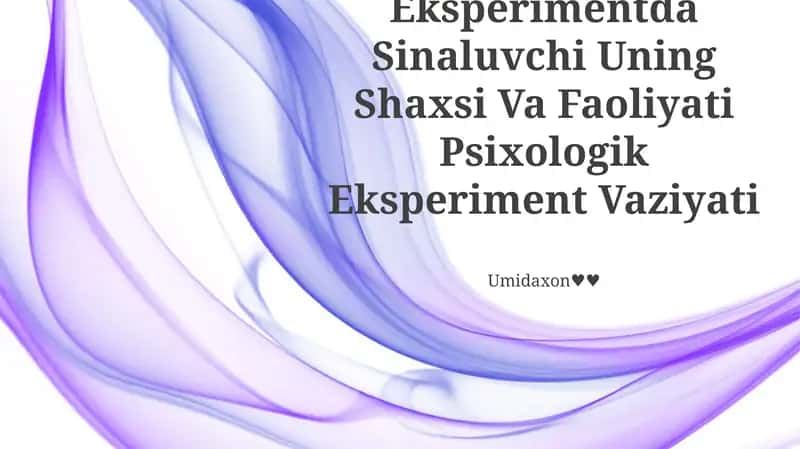 Sinaluvchi Uning Shaxsi Va Faoliyati Psixologik Eksperiment Vaziyati