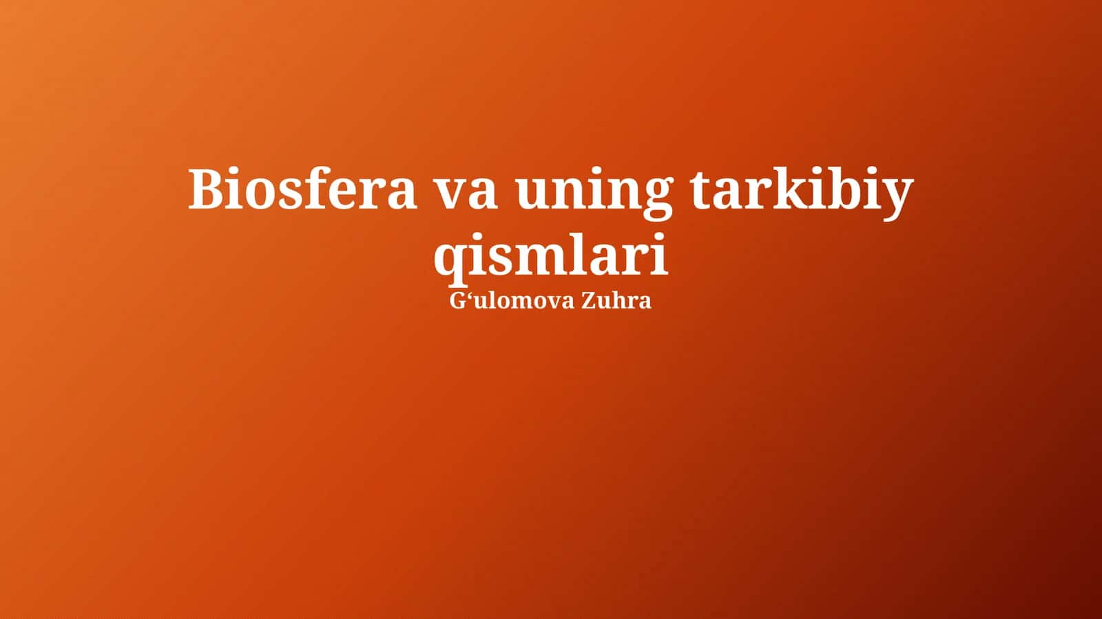 Biosfera va uning tarkibiy qismlari