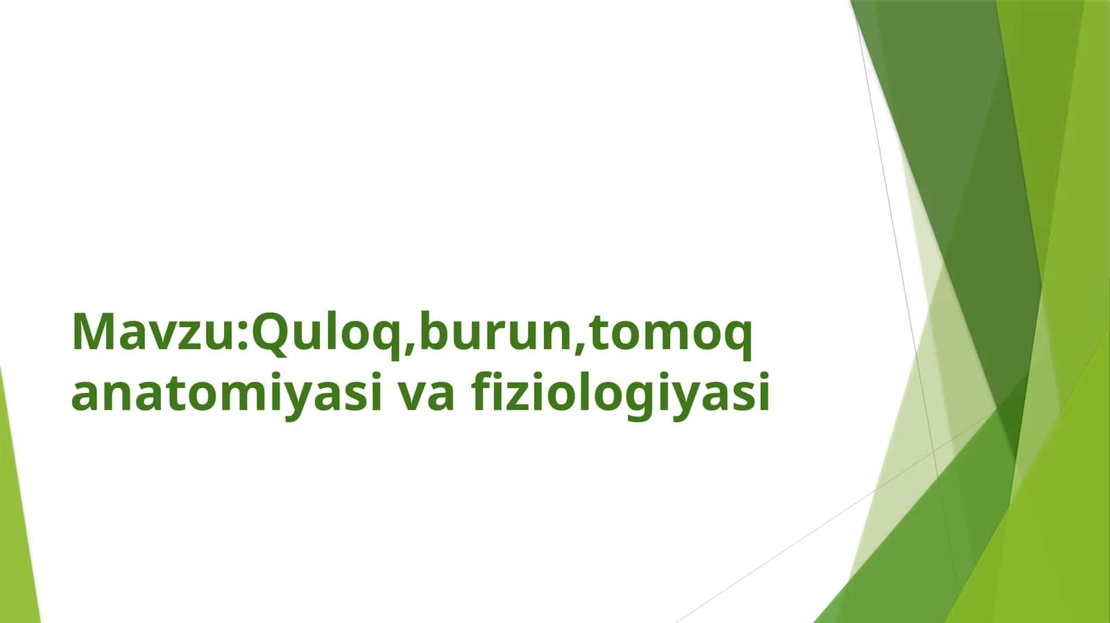 Quloq, burun, tomoq anatomiyasi va fiziologiyasi