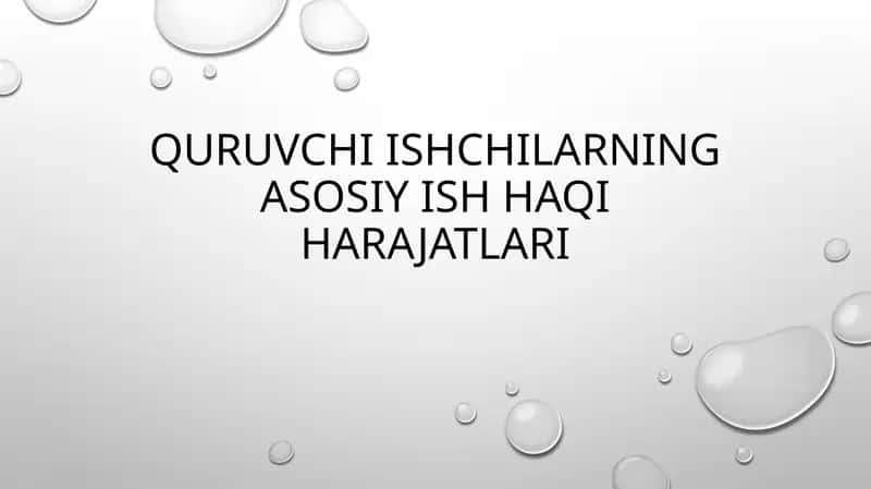 Quruvchi ishchilarning asosiy ish haqi harajatlari