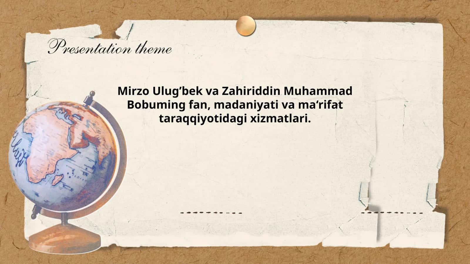 Mirzo Ulug’bek va Zahiriddin Muhammad Bobuming fan, madaniyati va ma‘rifat taraqqiyotidagi xizmatlari