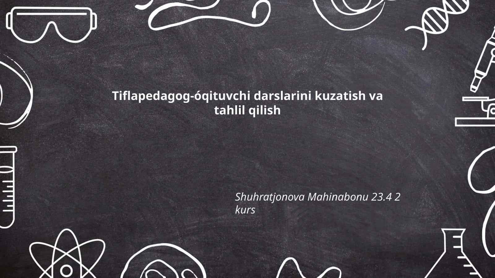 Tiflapedagog-óqituvchi darslarini kuzatish va tahlil qilish