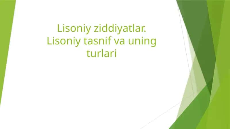 Lisoniy ziddiyatlar. Lisoniy tasnif va uning turlari