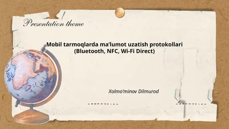 Mobil tarmoqlarda ma’lumot uzatish protokollari (Bluetooth, NFC, Wi-Fi Direct)