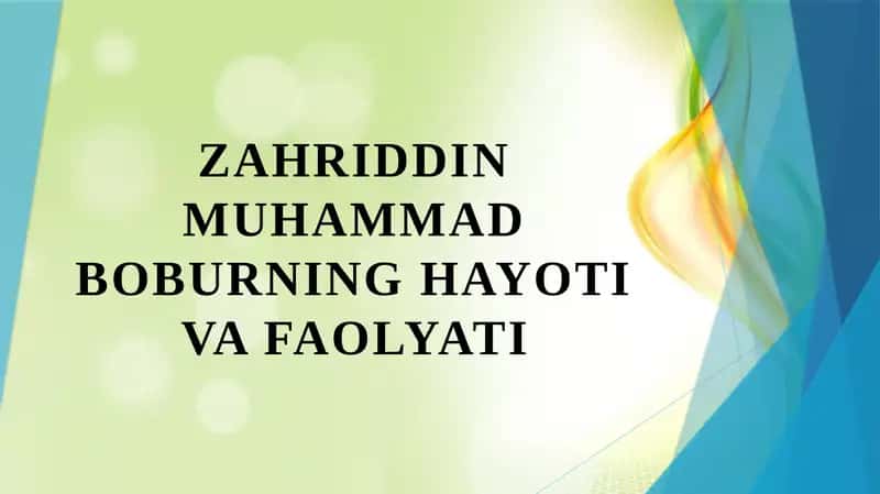 Zahriddin Muhammad Boburning hayoti va faolyati