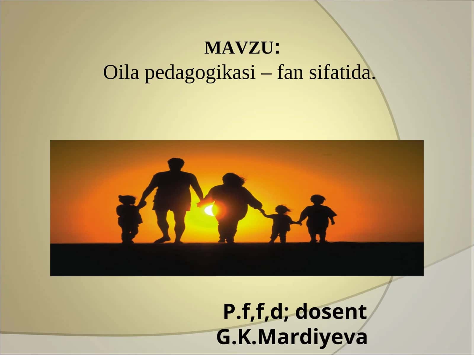 Оilа pеdаgоgikаsi fаnining mаqsаd vа vаzifаlаri