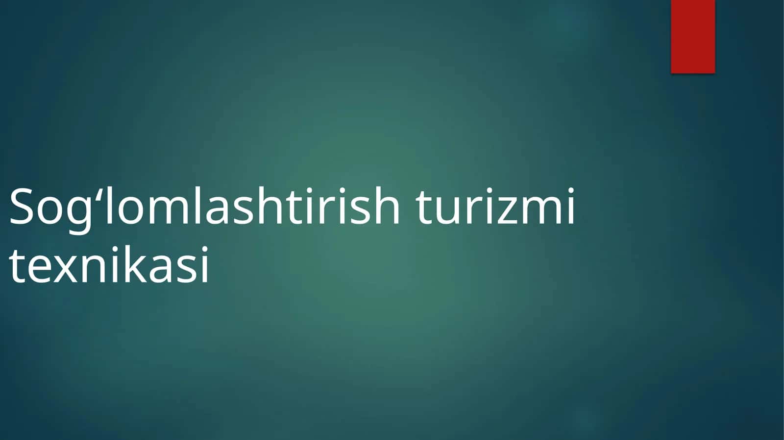 Sog‘lomlashtirish turizmi texnikasi