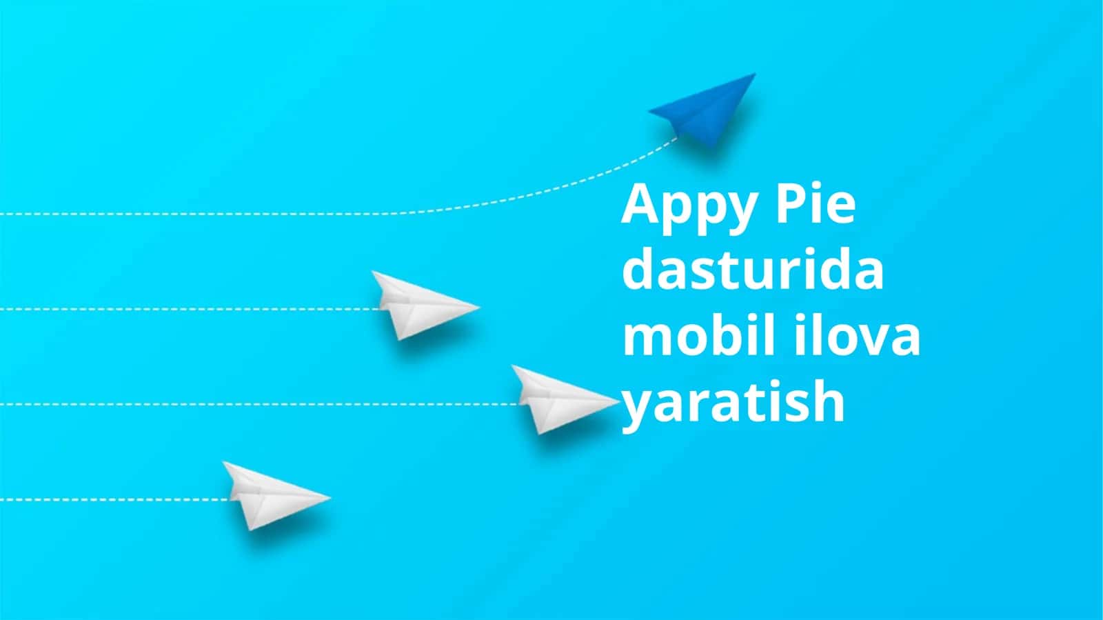 Appy Pie dasturida mobil ilova yaratish
