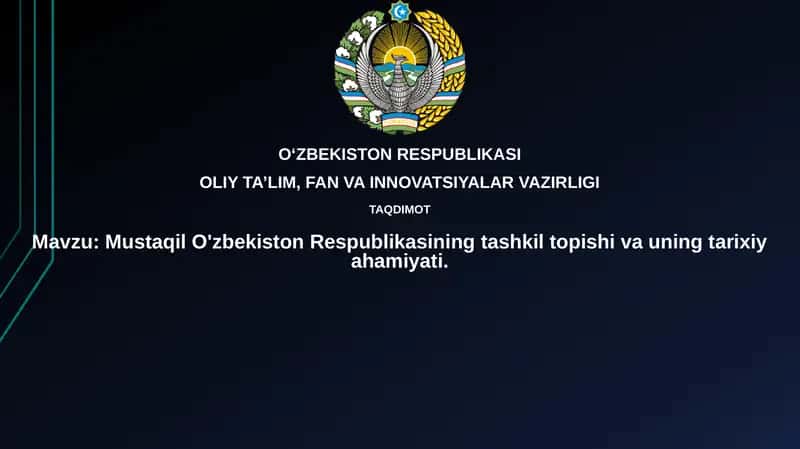 Oʻzbekiston Respublikasining tashkil topishi va uning tarixiy ahamiyati