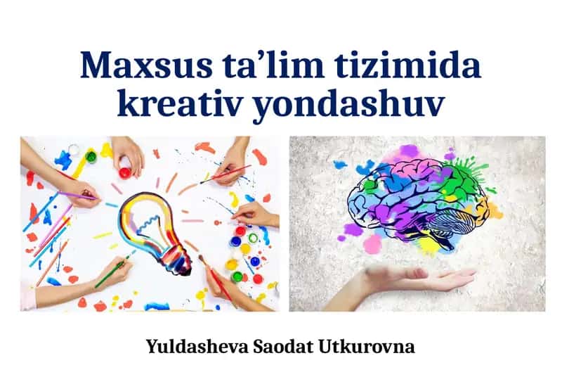 Maxsus ta’lim tizimida kreativ yondashuv