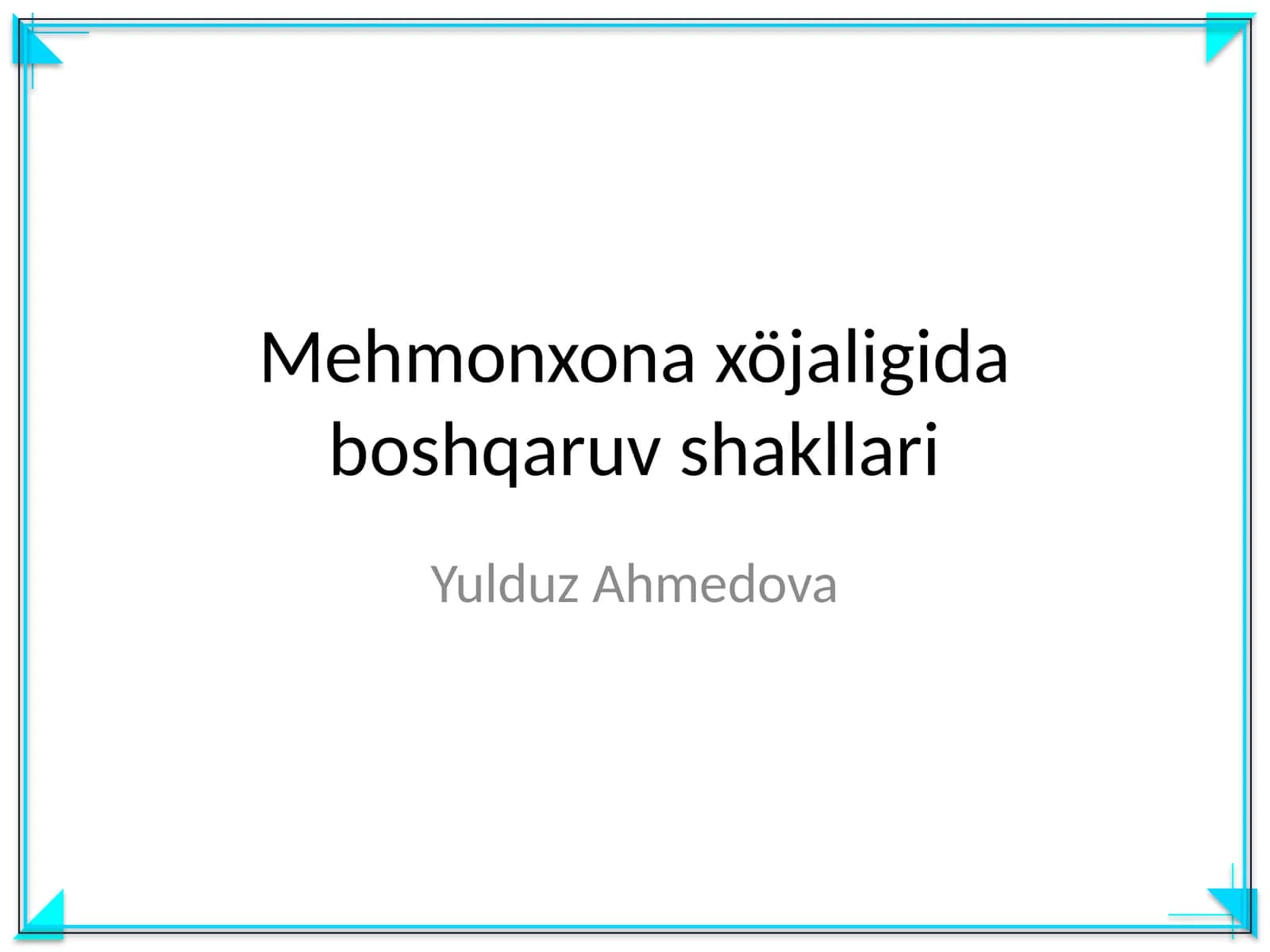 Mehmonxona xöjaligida boshqaruv shakllari