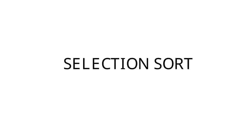 SELECTION SORT