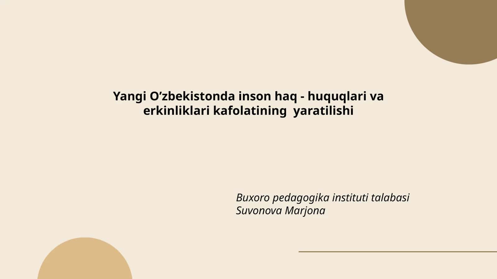 Yangi Oʼzbekistonda inson haq - huquqlari va erkinliklari kafolatining yaratilishi