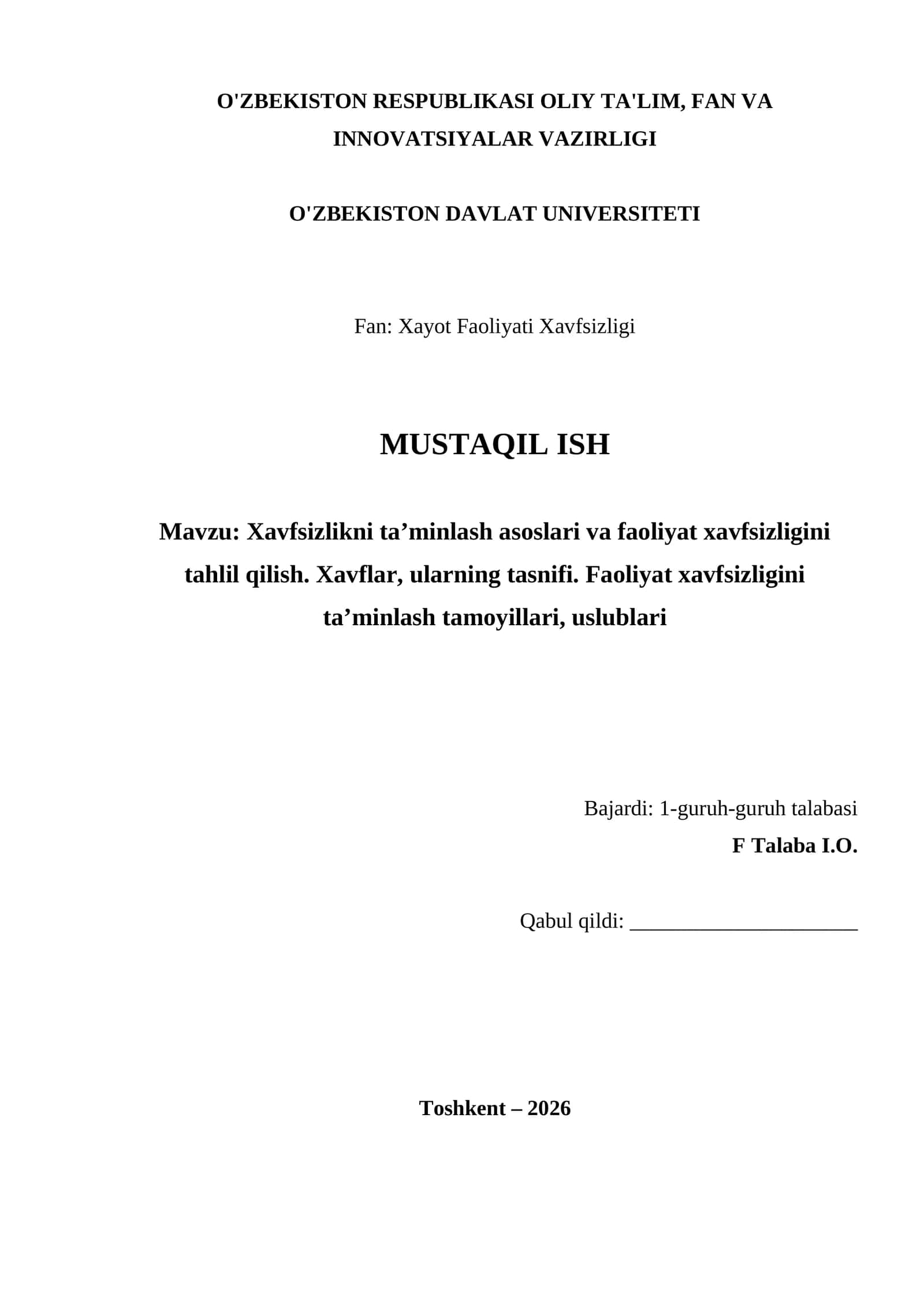 Xavfsizlikni ta’minlash asoslari va faoliyat xavfsizligini tahlil qilish. Xavflar, ularning tasnifi. Faoliyat xavfsizligini ta’minlash tamoyillari, uslublari