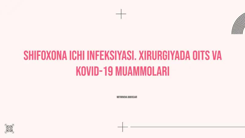 Shifoxona ichi infeksiyasi. Xirurgiyada OITS va KOVID-19 muammolari