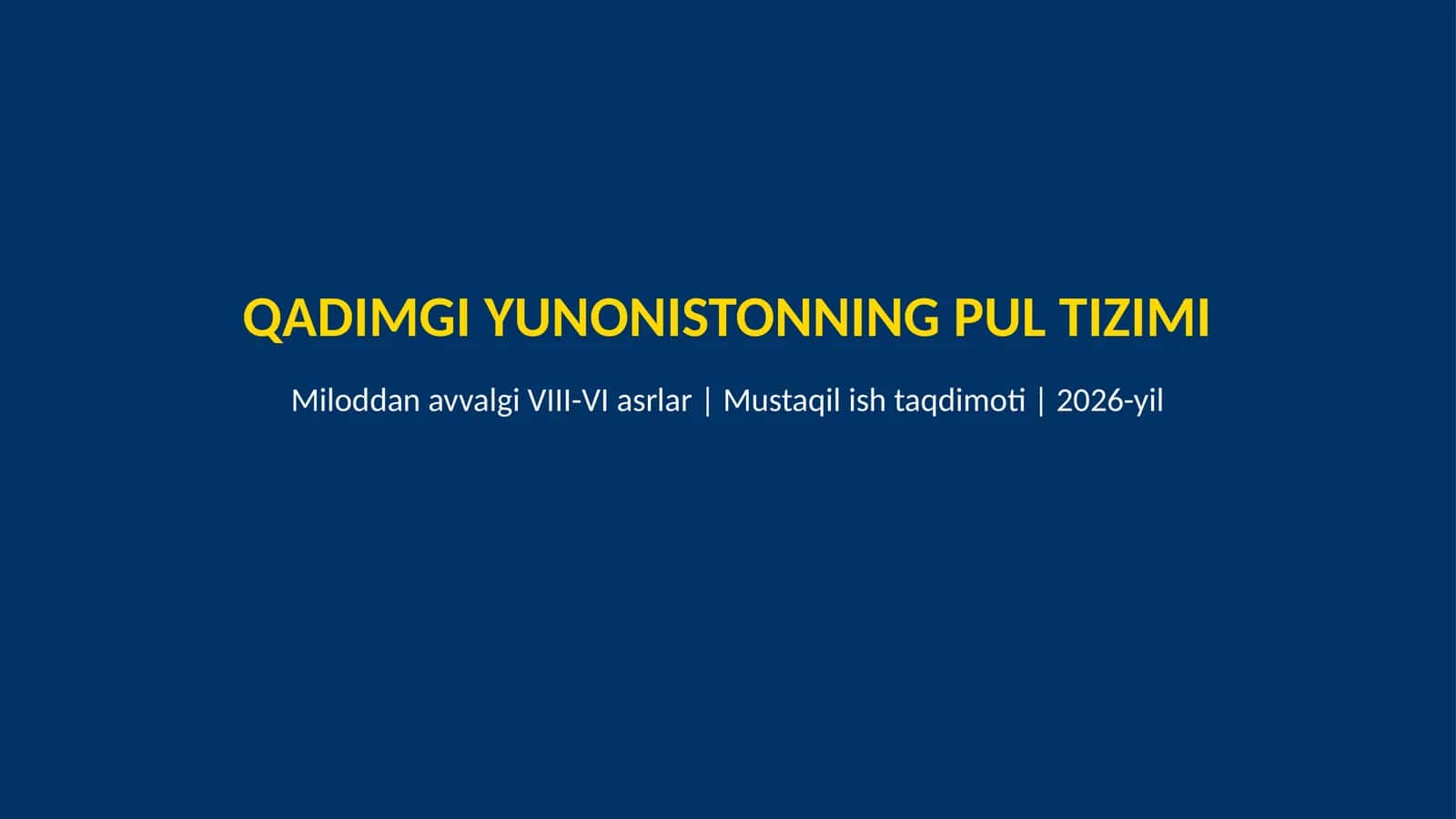 Qadimgi Yunonistonning pul tizimi(mil.avv VIII-VI asrlar)