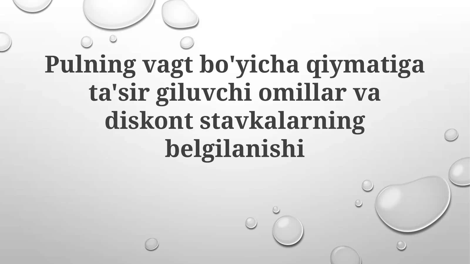 Pulning vaqt bo'yicha qiymatiga ta'sir qiluvchi omillar va diskont stavkalarning belgilanishi