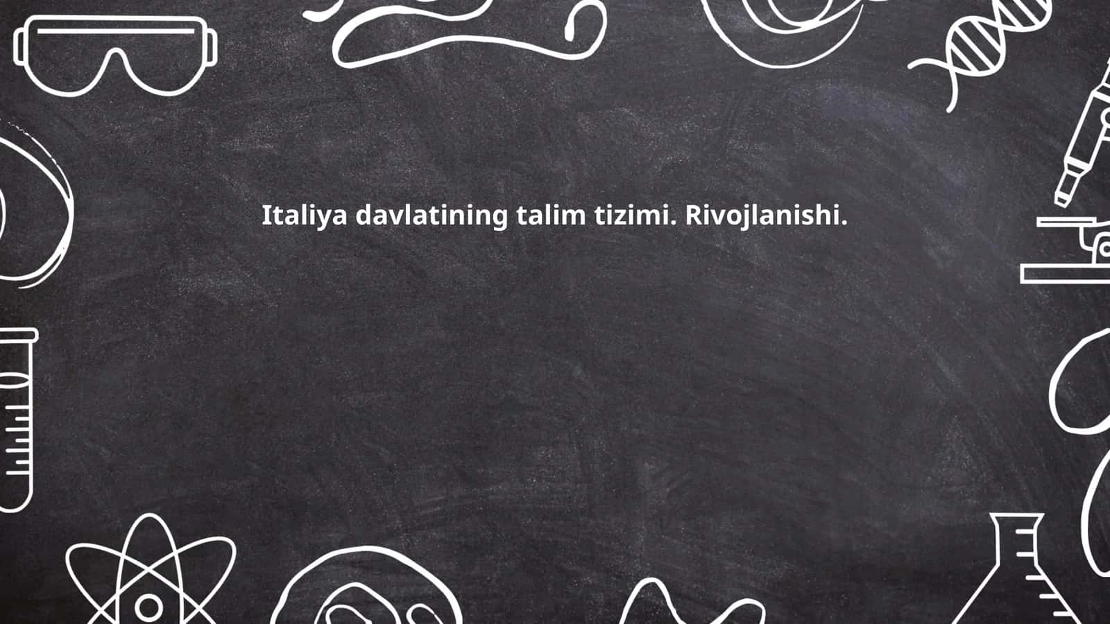 Italiya davlatining talim tizimi. Rivojlanishi