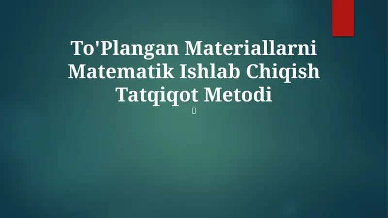 To'Plangan Materiallarni Matematik Ishlab Chiqish Tatqiqot Metodi