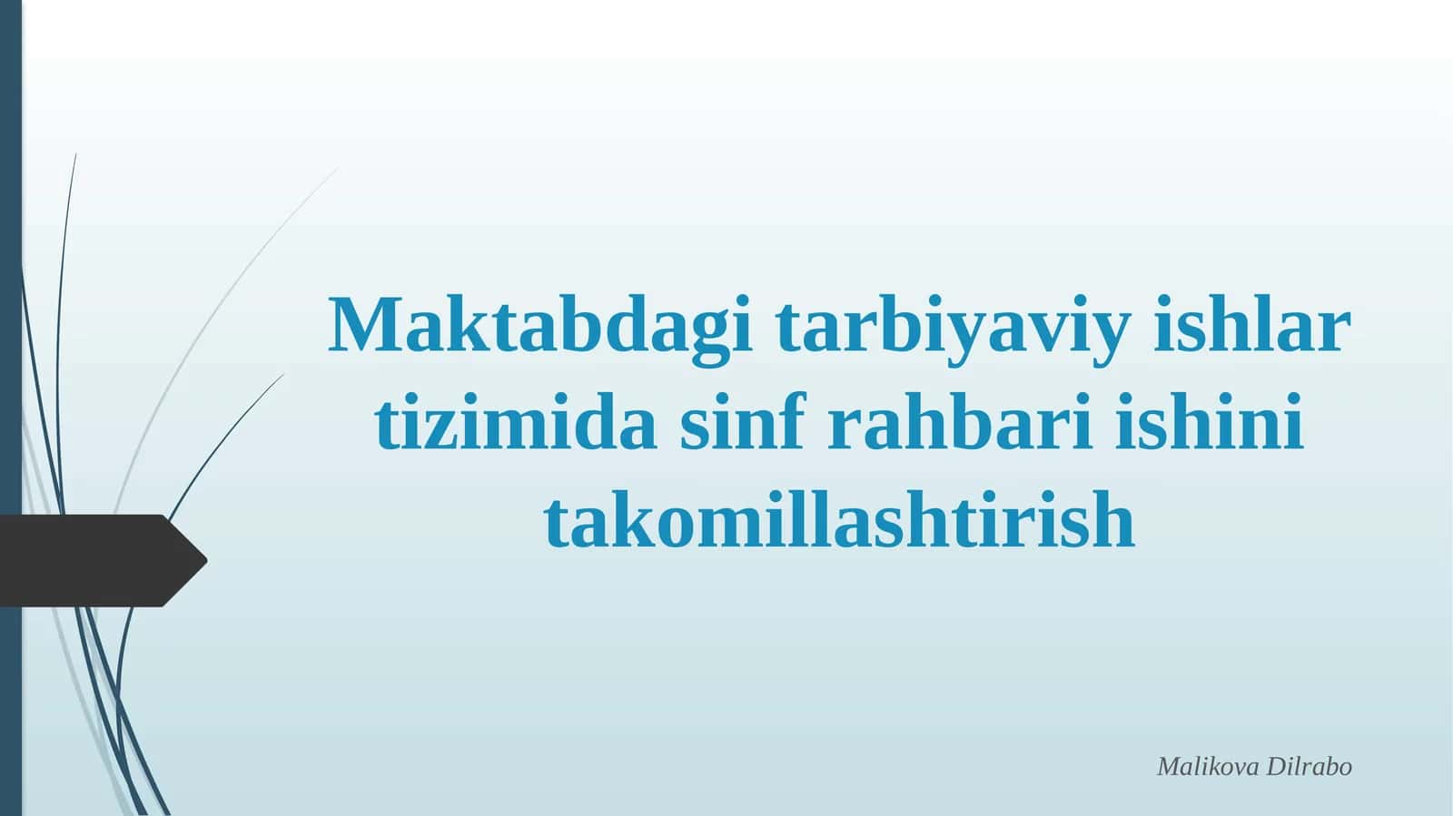 Maktabdagi tarbiyaviy ishlar tizimida sinf rahbari ishini takomillashtirish